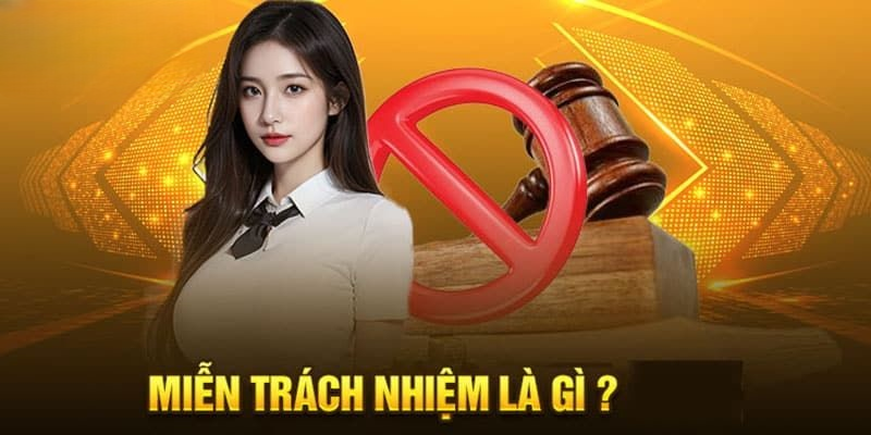 Miễn trừ trách nhiệm NBET – Những chính sách thành viên cần biết