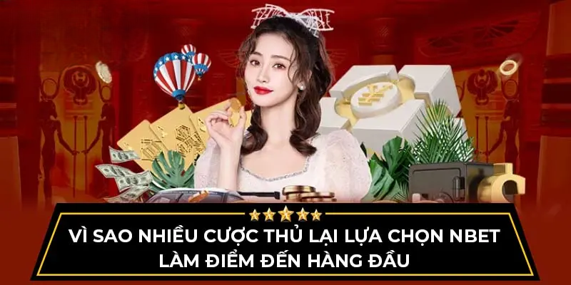 NBET – Thương Hiệu Cá Cược Uy Tín Hàng Đầu Hiện Nay
